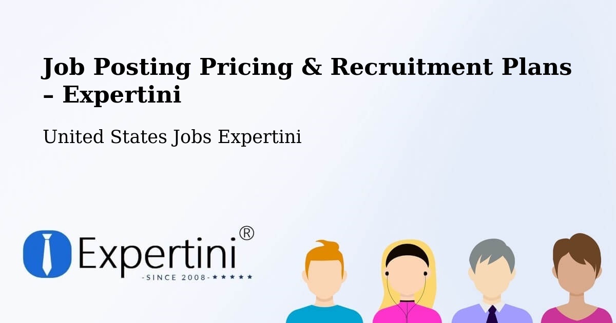 Job Posting Pricing & Recruitment Plans – Holliston - Holliston, United States Jobs Expertini